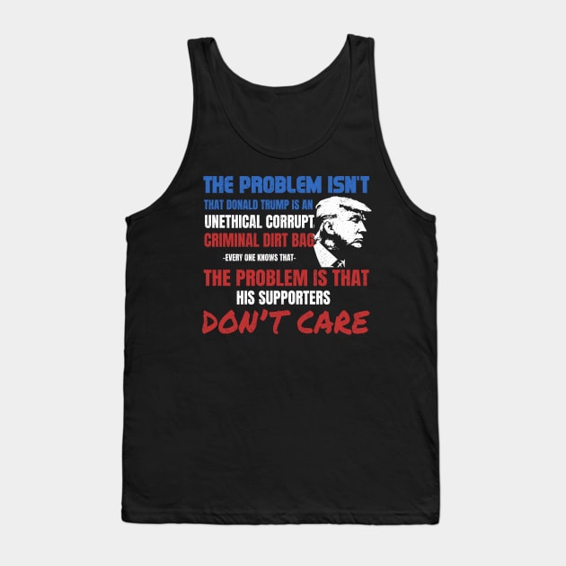 'Unethical Corrupt Criminal Dirtbag' Anti-Trump Gift Tank Top by ourwackyhome